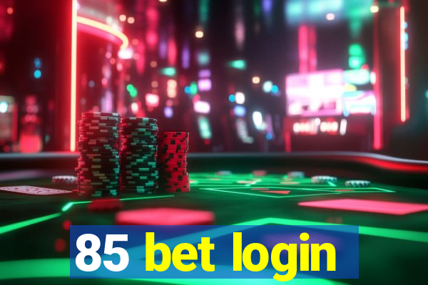 85 bet login